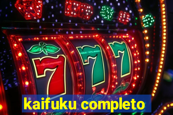 kaifuku completo